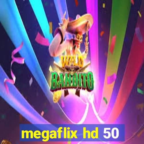 megaflix hd 50